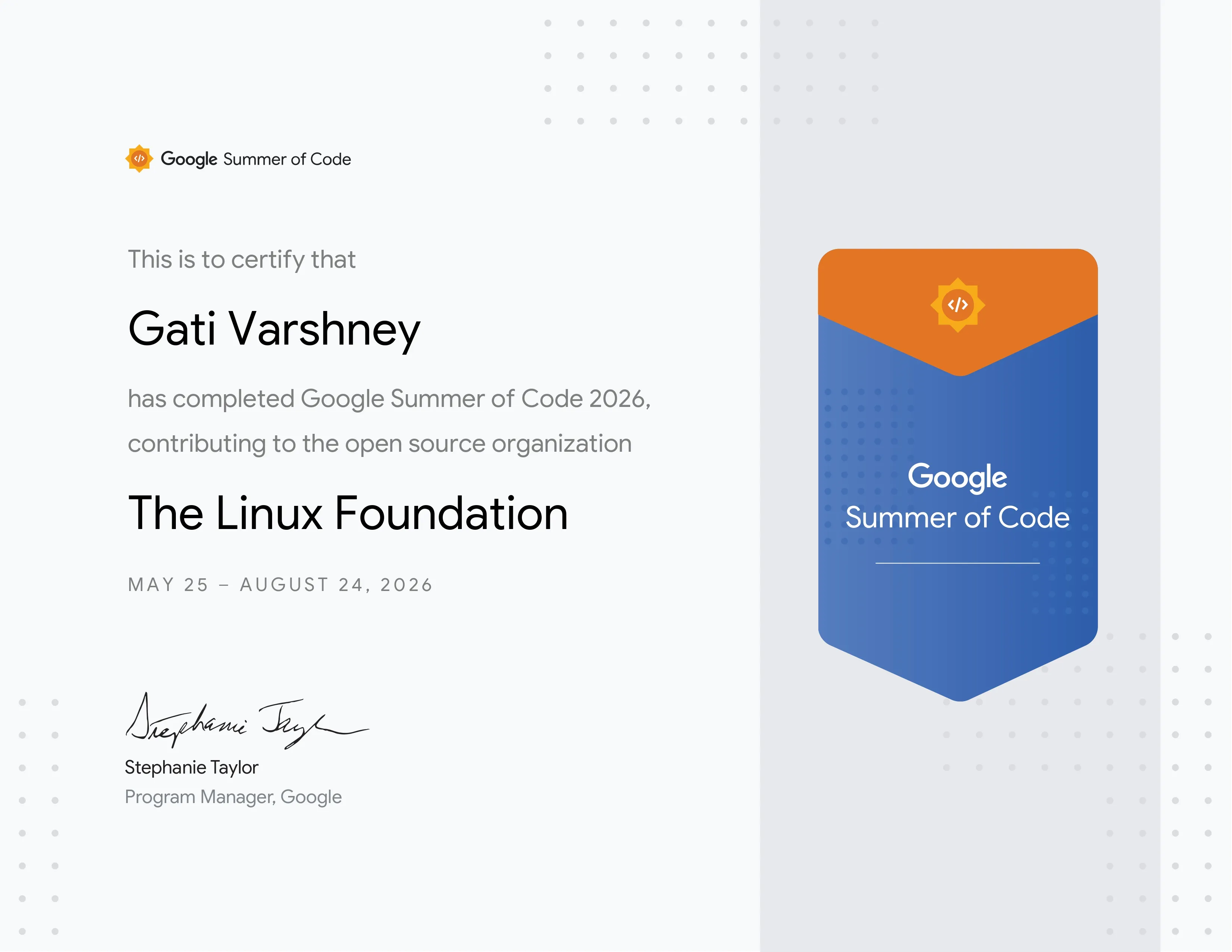 Google Summer of Code 2026 completion certificate for Gati Varshney, The Linux Foundation, May 25 to August 24, 2026